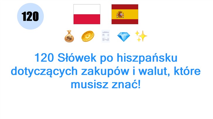 120 Słówek po hiszpańsku dotyczących zakupów i walut, które musisz znać!